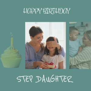 Happy Birthday Wishes For Stepdaughter
